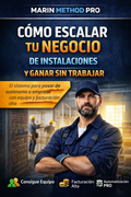 Cómo Escalar tu Negocio de Instalaciones y Ganar Sin Trabajar
